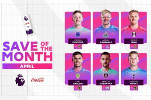 英超4月最佳扑救候选：皮克福德、拉姆斯代尔、金斯基等门将入围